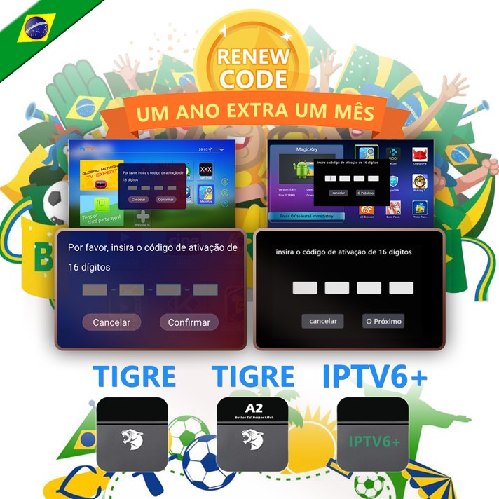 Tigre tv box renew code tigre a2 renewal code tigre a2 better tv better life code tigre iptv6brazilbox renew code